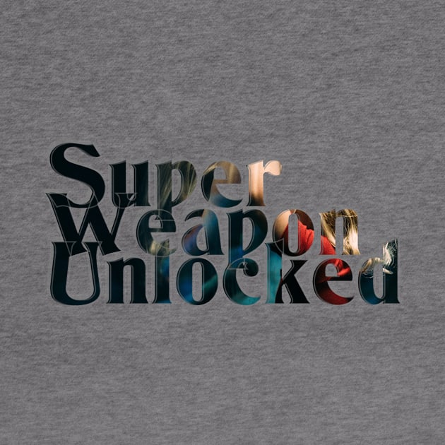 Super Weapon Unlocked by afternoontees